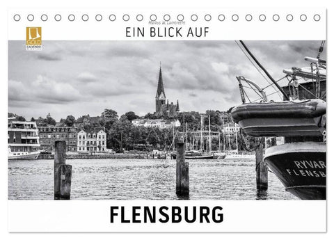 Ein Blick auf Flensburg (Tischkalender 2026 DIN A5 quer), CALVENDO Monatskalender