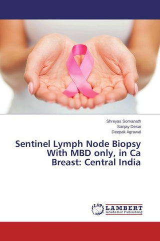 Sentinel Lymph Node Biopsy With MBD only, in Ca Breast: Central India