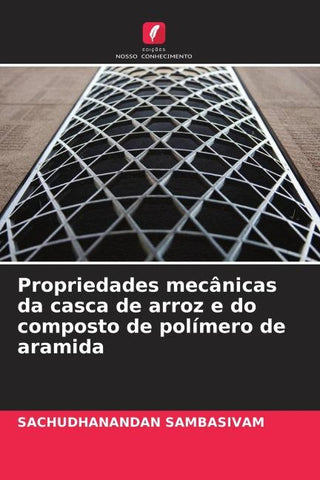 Propriedades mecânicas da casca de arroz e do composto de polímero de aramida