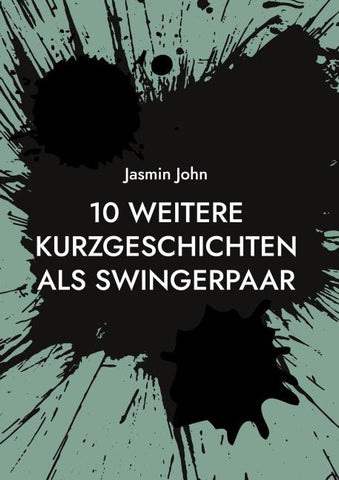 10 weitere Kurzgeschichten als Swingerpaar