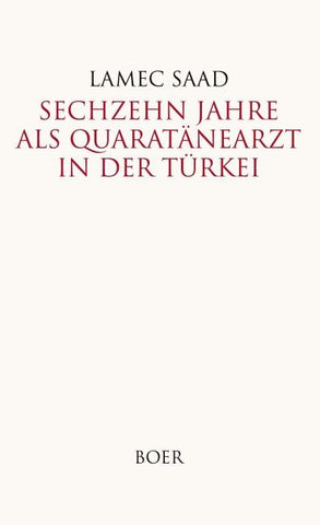 Sechzehn Jahre als Quarantänearzt in der Türkei