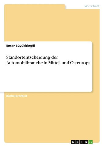 Standortentscheidung der Automobilbranche in Mittel- und Osteuropa