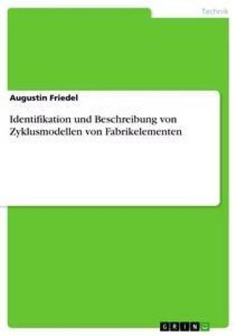 Identifikation und Beschreibung von Zyklusmodellen von Fabrikelementen