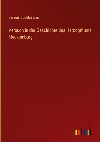 Versuch in der Geschichte des Herzogthums Mecklenburg