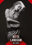Bitte langsam
