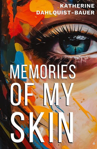 Memories Of My Skin