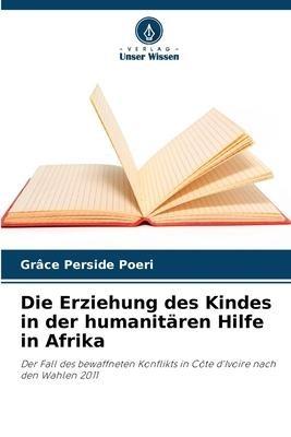 Die Erziehung des Kindes in der humanitären Hilfe in Afrika