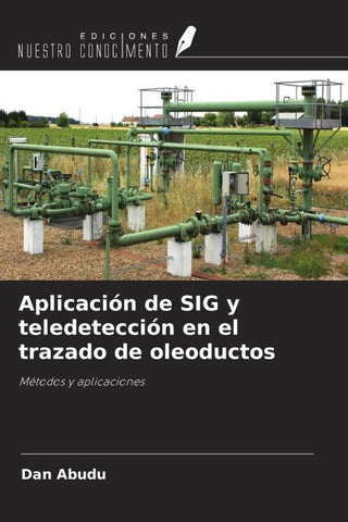 Aplicación de SIG y teledetección en el trazado de oleoductos
