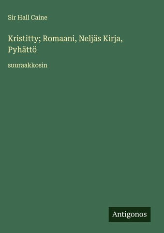 Kristitty; Romaani, Neljäs Kirja, Pyhättö