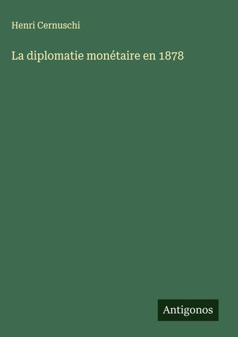 La diplomatie monétaire en 1878