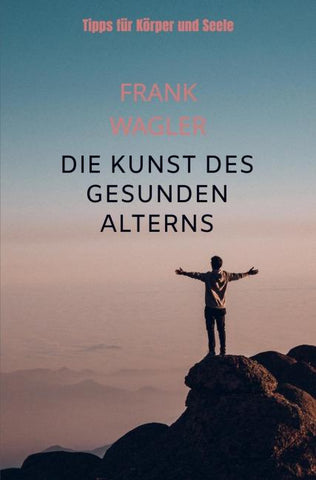 "Die Kunst des gesunden Alterns"