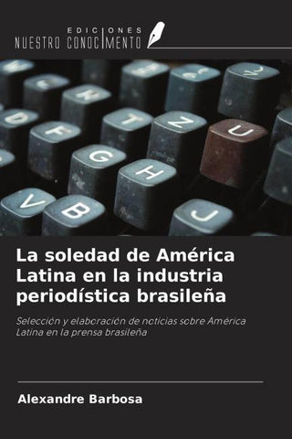 La soledad de América Latina en la industria periodística brasileña