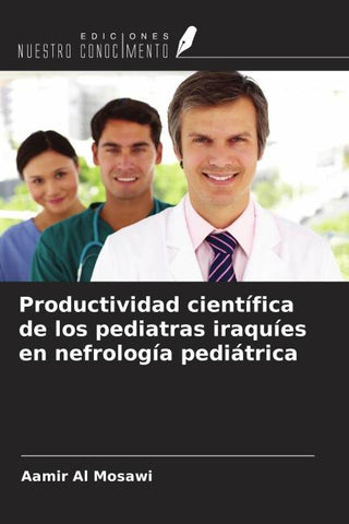 Productividad científica de los pediatras iraquíes en nefrología pediátrica