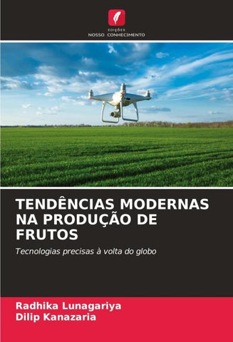 TENDÊNCIAS MODERNAS NA PRODUÇÃO DE FRUTOS