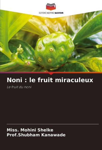 Noni : le fruit miraculeux