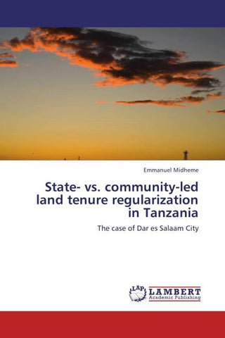 State- vs. community-led land tenure regularization in Tanzania
