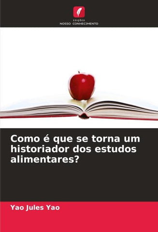 Como é que se torna um historiador dos estudos alimentares?