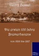 Die ersten 100 Jahre Bremerhavens