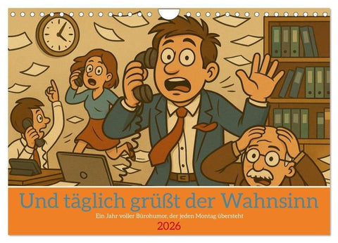 Und täglich grüßt der Wahnsinn (Wandkalender 2026 DIN A4 quer), CALVENDO Monatskalender