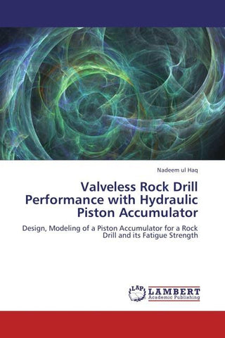 Valveless Rock Drill Performance with Hydraulic Piston Accumulator