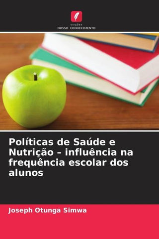 Políticas de Saúde e Nutrição - influência na frequência escolar dos alunos