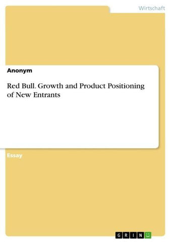 Red Bull. Growth and Product Positioning of New Entrants