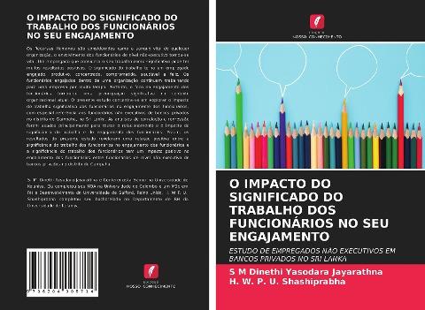 O IMPACTO DO SIGNIFICADO DO TRABALHO DOS FUNCIONÁRIOS NO SEU ENGAJAMENTO