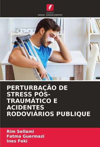 PERTURBAÇÃO DE STRESS PÓS-TRAUMÁTICO E ACIDENTES RODOVIÁRIOS PUBLIQUE