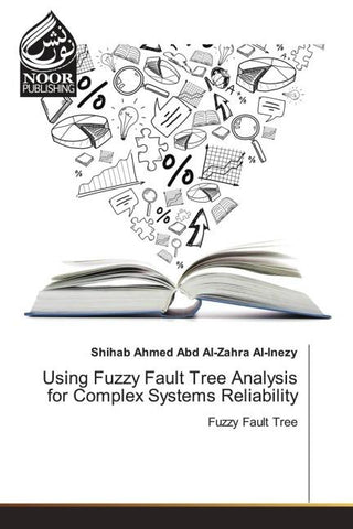 Using Fuzzy Fault Tree Analysis for Complex Systems Reliability