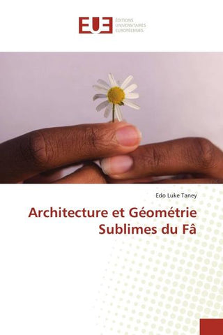 Architecture et Géométrie Sublimes du Fâ