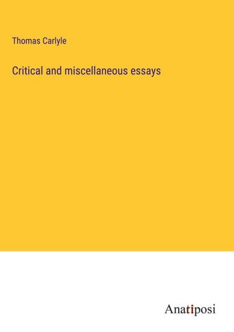 Critical and miscellaneous essays