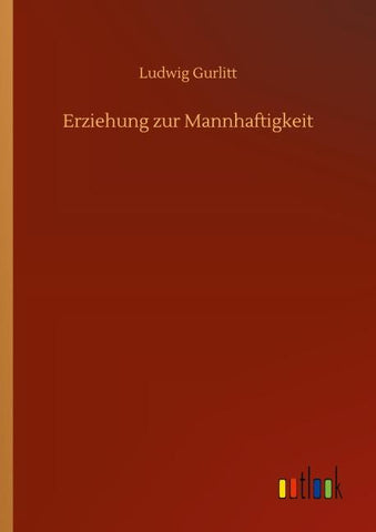 Erziehung zur Mannhaftigkeit