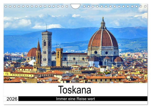 Toskana - Immer eine Reise wert (Wandkalender 2026 DIN A4 quer), CALVENDO Monatskalender