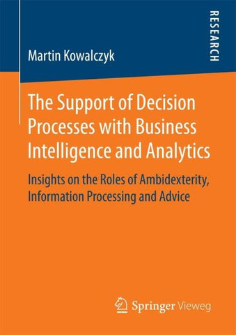 The Support of Decision Processes with Business Intelligence and Analytics