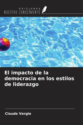 El impacto de la democracia en los estilos de liderazgo