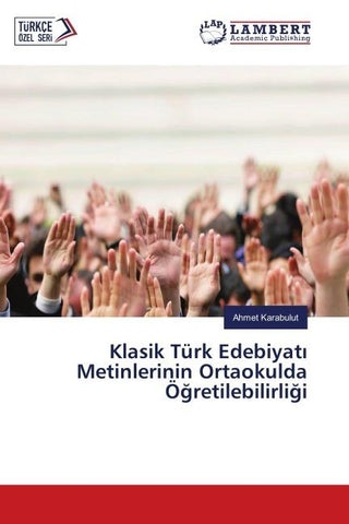 Klasik Türk Edebiyat¿ Metinlerinin Ortaokulda Ö¿retilebilirli¿i