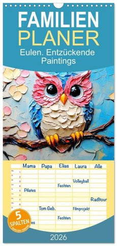Familienplaner 2026 - Eulen. Entzückende Paintings mit 5 Spalten (Wandkalender, 21 x 45 cm) CALVENDO