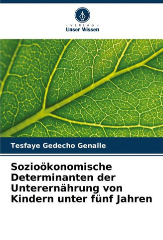 Sozioökonomische Determinanten der Unterernährung von Kindern unter fünf Jahren