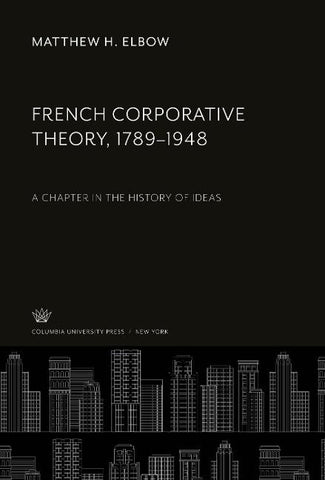 French Corporative Theory, 1789-1948