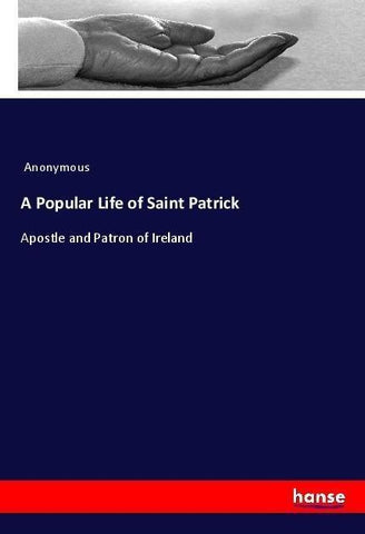 A Popular Life of Saint Patrick