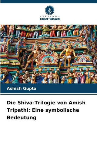 Die Shiva-Trilogie von Amish Tripathi: Eine symbolische Bedeutung