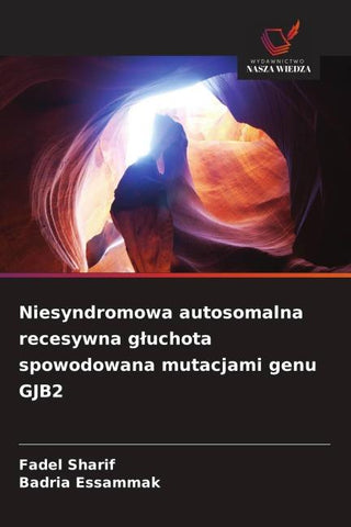 Niesyndromowa autosomalna recesywna g¿uchota spowodowana mutacjami genu GJB2