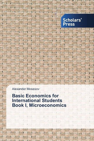 Basic Economics for International Students Book I, Microeconomics