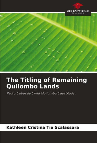The Titling of Remaining Quilombo Lands