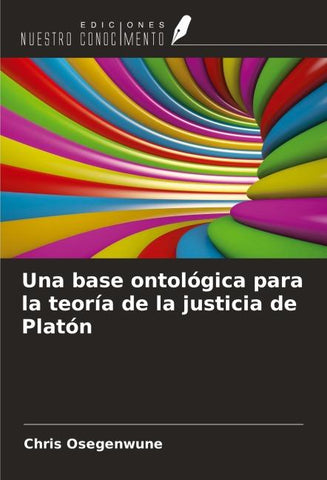 Una base ontológica para la teoría de la justicia de Platón