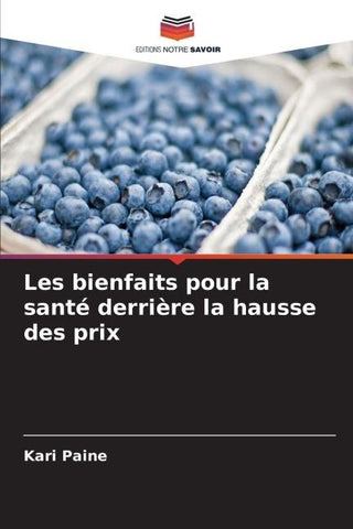 Les bienfaits pour la santé derrière la hausse des prix