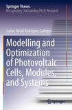 Modelling and Optimization of Photovoltaic Cells, Modules, and Systems