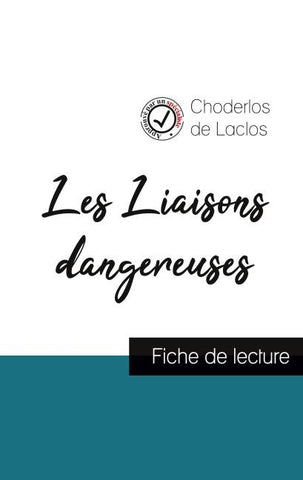 Les Liaisons dangereuses de Laclos (fiche de lecture et analyse complète de l'¿uvre)