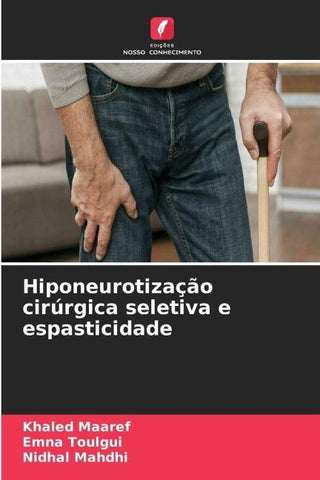 Hiponeurotização cirúrgica seletiva e espasticidade