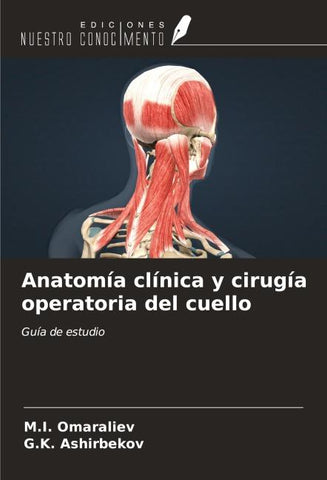Anatomía clínica y cirugía operatoria del cuello